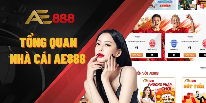 Giới thiệu tổng quan nhà cái AE888