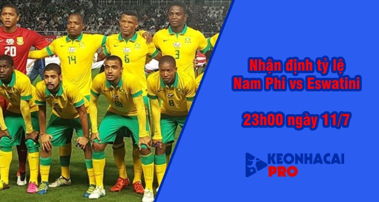 Tỷ lệ kèo nhà cái Nam Phi vs Eswatini, 23h00 ngày 11/7 - Ảnh 2