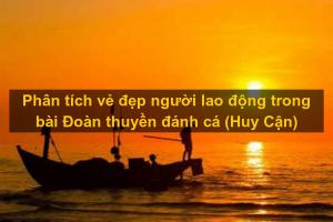 Bài văn phân tích vẻ đẹp người lao động trong bài 